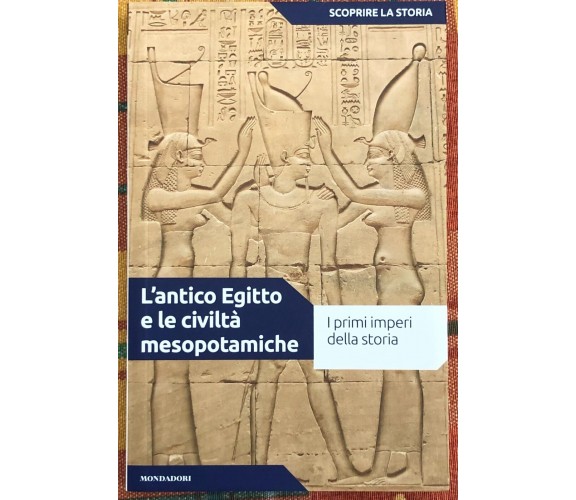 SCOPRIRE LA STORIA n. 1 - L’antico Egitto e le civiltà mesopotamiche di Irene C