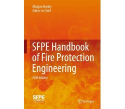 SFPE Handbook of Fire Protection Engineering - HURLEY MORGAN - 2015