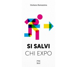 SI SALVI CHI EXPO. Come ho evitato la grande sbornia di Giuliano Ramazzina, 20