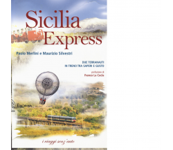 SICILIA EXPRESS di PAOLO MERLINI MAURIZIO SILVESTRI - Exòrma, 2018