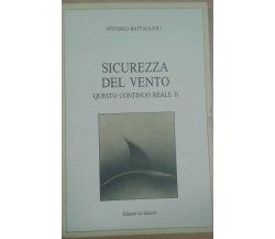 SICUREZZA DEL VENTO - VITTORIO BATTAGLIOLI - LA QUERCIA - 1988 - M 