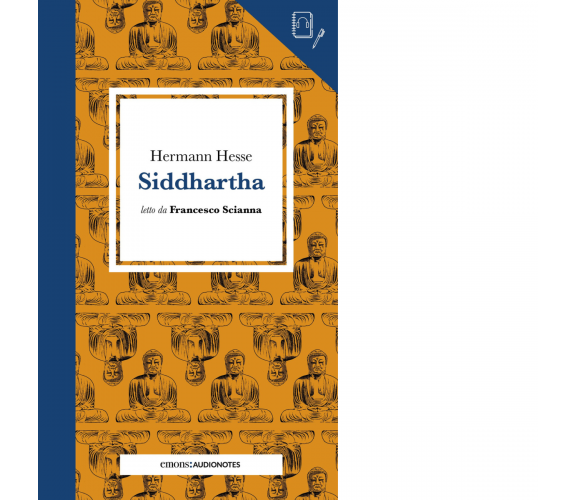 SIDDHARTA LETTO DA FRANCESCO SCIANNA - AUDIONOTES di Hesse Hermann - Emons, 2021