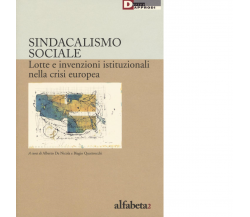 SINDACALISMO SOCIALE di ALBERTO DE NICOLA BIAGIO QUATTROCCHI - 2016