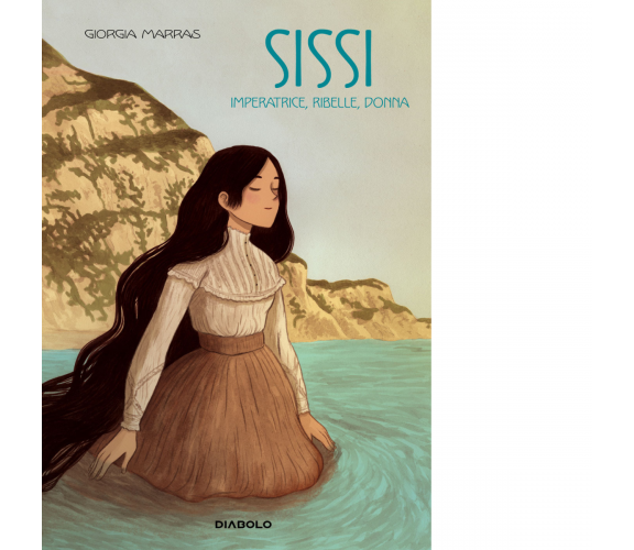 SISSI. IMPERATRICE, RIBELLE, DONNA di Marras Giorgia - Diabolo editore,2020