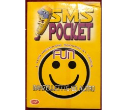 SMS Pocket Fun. I tuoi messaggi sempre in tasca di Aa.vv.,  2002,  Mp Edizioni