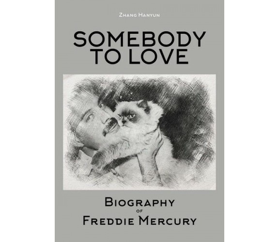 SOMEBODY TO LOVE - Biography of Freddie Mercury - ER