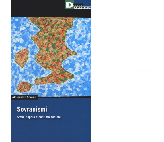 SOVRANISMI di ALESSANDRO SOMMA - DeriveApprodi editore, 2019