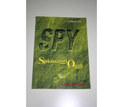 SPY - SPIONAGGIO OGGI - ROBERTO GALLETTI - EDIZIONI CD 