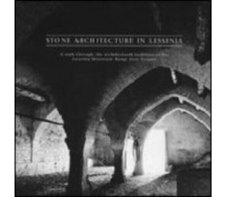 STONE ARCHITECTURE IN LESSINIA. A journey back in time featuring stone, culture 