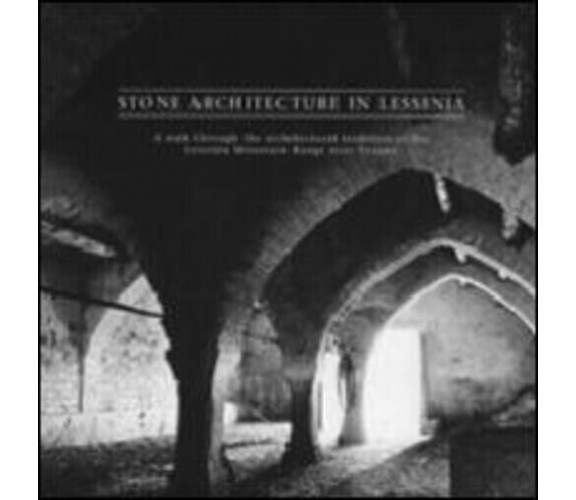 STONE ARCHITECTURE IN LESSINIA. A journey back in time featuring stone, culture 