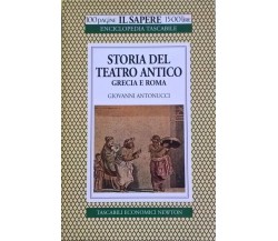 STORIA DEL TEATRO ANTICO  - GIOVANNI ANTONUCCI  (NEWTON) Ca