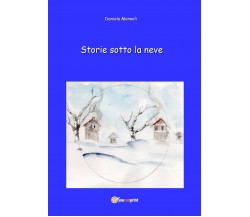 STORIE SOTTO LA NEVE	 di Daniela Mannoli,  2019,  Youcanprint