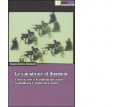 SUONATRICE DI THEREMIN. di GIANNI-EMILIO SIMONETTI - DeriveApprodi editore,2007