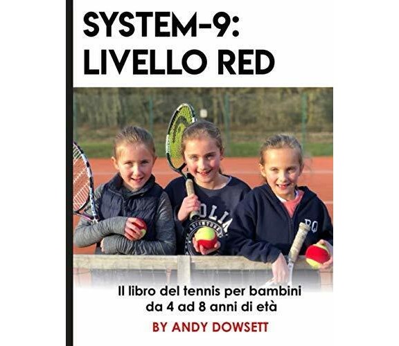 SYSTEM-9: Livello Red - ANDY DOWSETT - Independently published, 2019