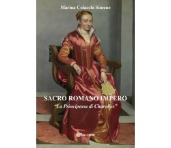 Sacro Romano Impero di Marina Colacchi Simone, 2023, Youcanprint