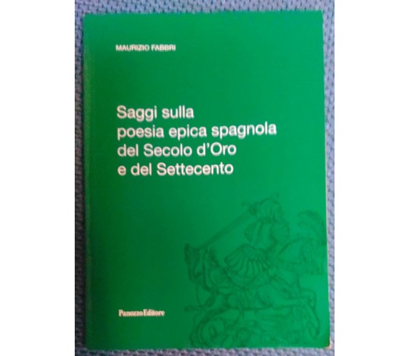 Saggi sulla poesia epica spagnola del secolo d'oro e del Settecento -Panozzo - L