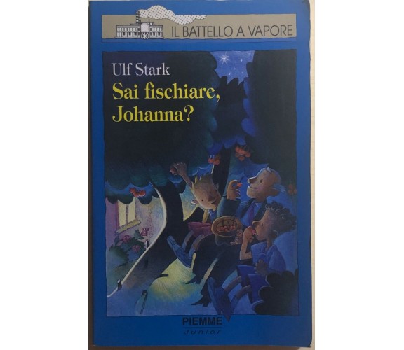 Sai fischiare, Johanna? di Ulf Stark, 1997, Piemme Junior