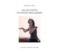 Sai, ho fatto un sogno bellissimo di Giovanni Lo Faro, 2020, Maimone Editore