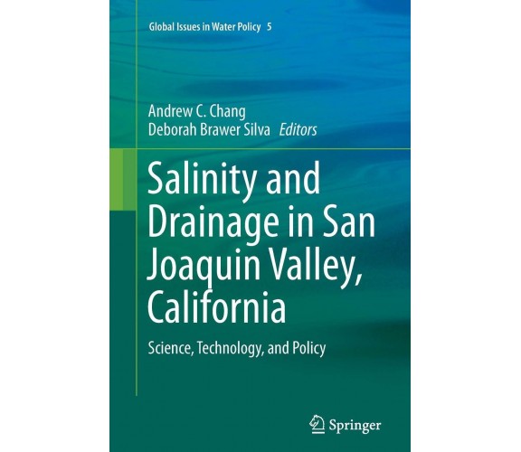 Salinity and Drainage in San Joaquin Valley, California - Andrew C. Chang - 2016