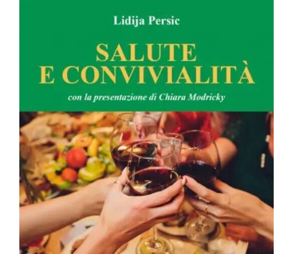 Salute e Convivialità di Lidija Persic, 2022, Youcanprint