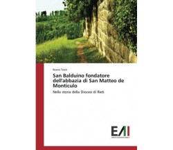 San Balduino fondatore dell'abbazia di San Matteo de Monticulo - 2017