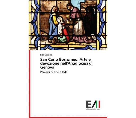 San Carlo Borromeo. Arte e devozione nell'Arcidiocesi di Genova - 2014