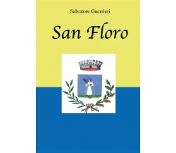 San Floro di Salvatore Guerrieri, 2020, Youcanprint