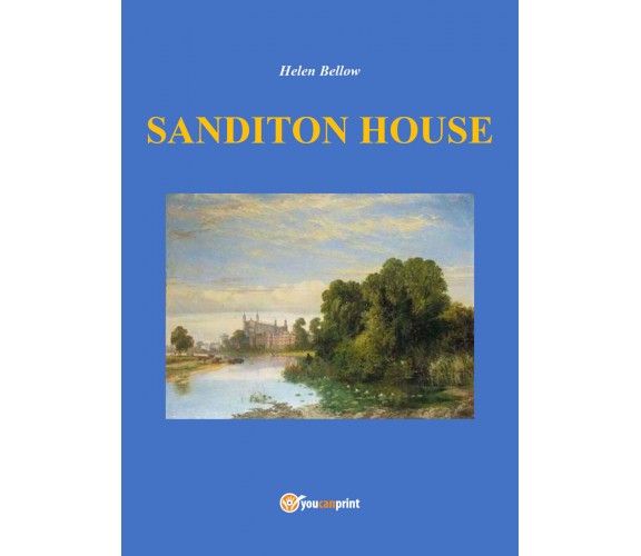 Sanditon House di Helen Bellow,  2022,  Youcanprint