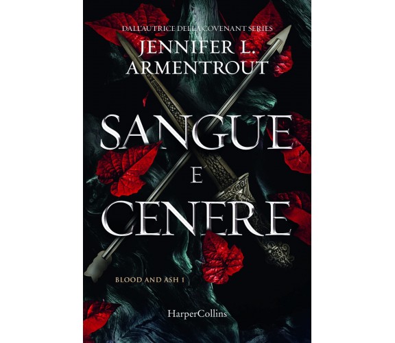 Sangue e cenere. Blood and Ash (Vol. 1)- Armentrout - HarperCollins Italia,2022 