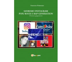 Sanremo, pop, Instagram e rock e rap generation. Ediz. giapponese di Francesco P