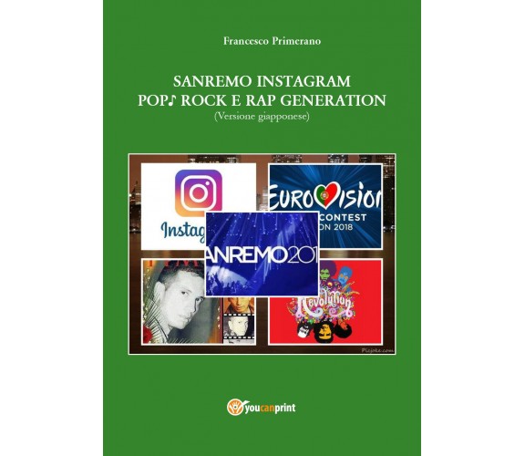 Sanremo, pop, Instagram e rock e rap generation. Ediz. giapponese di Francesco P