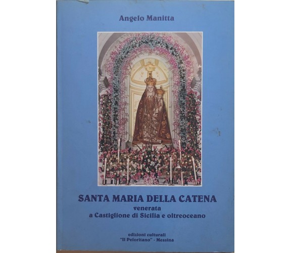 Santa Maria della Catena di Angelo Manitta, 1996, Edizioni Culturali Il Pelorita