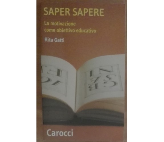 Saper sapere - Rita Gatti - Carocci,2002 - A