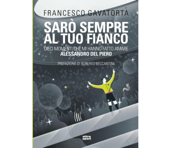 Sarò sempre al tuo fianco - Francesco Gavatorta - Ultra, 2021