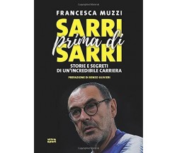 Sarri prima di Sarri - Francesca Muzzi - ultra, 2019