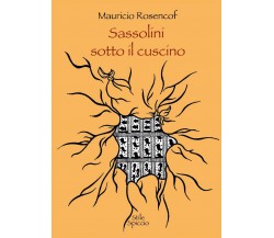 Sassolini sotto il cuscino	 di David Iori,  2017,  Youcanprint