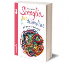 Sbroglia il tuo disordine	 di Birgit Medele,  2013,  Iacobelli Editore