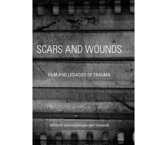 Scars and Wounds - Nick Hodgin - Palgrave, 2018