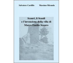 Scauri, li Scauli e l’invenzione della villa di Marco Emilio Scauro 