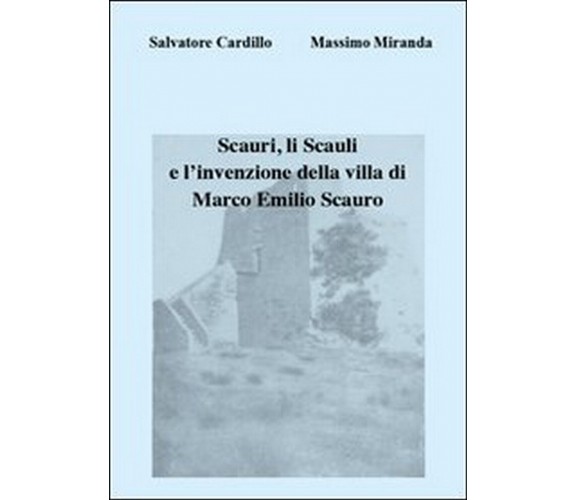 Scauri, li Scauli e l’invenzione della villa di Marco Emilio Scauro 