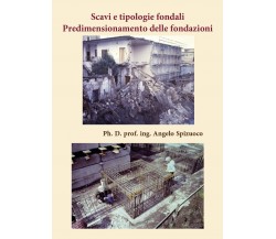 Scavi e tipologie fondali Predimensionamento delle fondazioni, Angelo Spizuoco