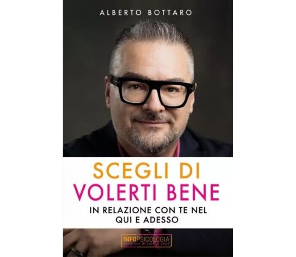 Scegli di volerti bene di Alberto Bottaro, 2022, Youcanprint