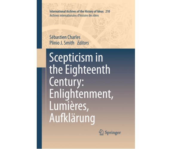 Scepticism in the Eighteenth Century - Sébastien Charles - Springer, 2015