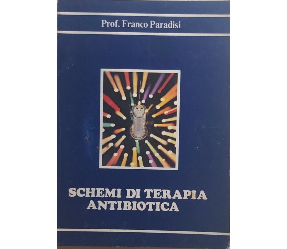 Schemi di terapia antibiotica di Prof. Franco Paradisi, 1983, Stampa Baldesi