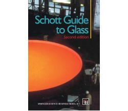 Schott Guide to Glass - Heinz G. Pfaender - Springer, 2012