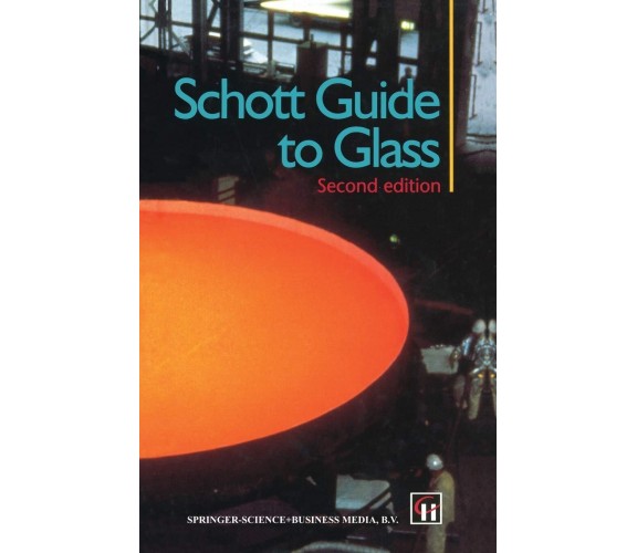 Schott Guide to Glass - Heinz G. Pfaender - Springer, 2012