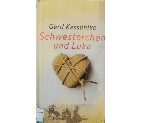 Schwesterchen und Luka  di Gerd Kassuhlke,  2001,  Eichborn - ER