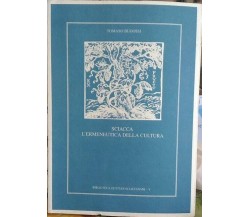 Sciacca l’ermeneutica della cultura  di Tomaso Bugossi,  1996,  L’Arcipelago