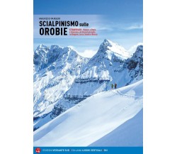 Scialpinismo sulle Orobie - Maurizio Panseri - Versante Sud, 2021