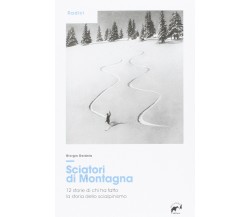 Sciatori di montagna - Giorgio Daidola - Mulatero, 2018